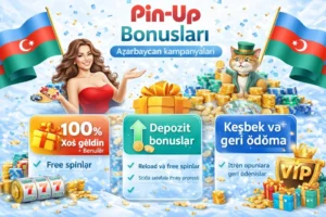 pin up bonusları azərbaycan xoş gəldin bonusu depozit bonusları keşbek